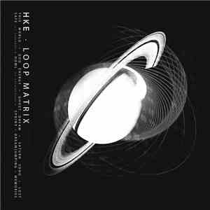 HKE - Loop Matrix flac download