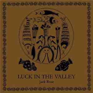 Jack Rose - Luck In The Valley flac download