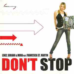 Lenzi, Soriani & Mora Feat. Francesca ST. Martin - Don't Stop flac download