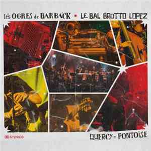 Les Ogres De Barback, Le Bal Brotto Lopez - Quercy - Pontoise flac download