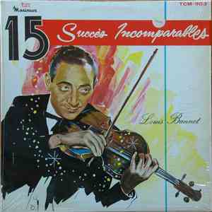 Louis Bannet - 15 Succès Incomparables flac download
