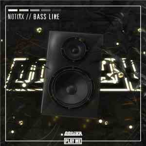 Notixx - Bass Like flac download