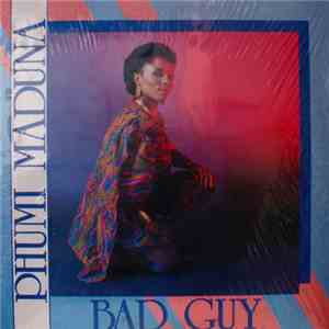 Phumi Maduna - Bad Guy flac download