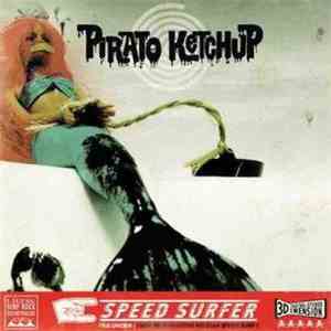 Pirato Ketchup - Speed Surfer flac download