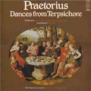 Praetorius / Holborne / Lambranzi, The Praetorius Consort, Christopher Ball - Dances From Terpsichore / Short Airs Both Grave And Light / Dances flac download