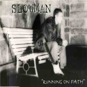 Slowman  - Running On Faith flac download