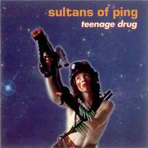 Sultans Of Ping - Teenage Drug flac download