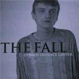 The Fall - Oswald Defence Lawyer flac download