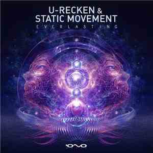 U-Recken & Static Movement  - Everlasting flac download