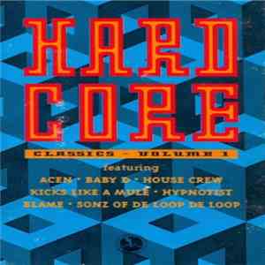Various - Hardcore Classics - Volume 1 flac download