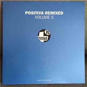 Various - Positiva Remixed Volume 5 flac download