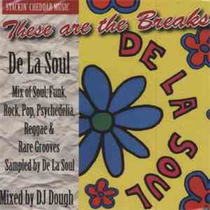 Various - These Are The Breaks (Mix Of Soul, Funk, Rock, Pop, Psychodelia, Reggae & Rare Grooves Sampled By De La Soul) flac download