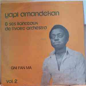 Yapi Amandekan & Ses Lionceaux de l'Ivoire Orchestra - Vol. 2 - Gni Fan Ma flac download