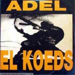 Adel - El Koeds flac download