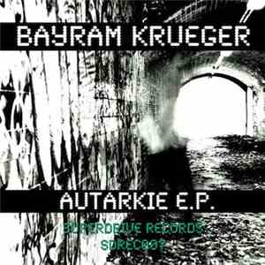 Bayram Krueger - Autarkie E.P. flac download