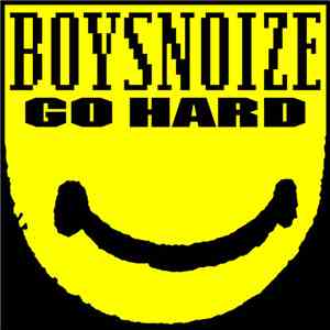 Boys Noize - Go Hard flac download
