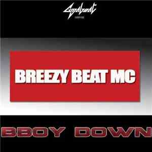 Breezy Beat MC - BBoy Down flac download