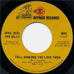 Dino, Desi And Billy - Tell Someone You Love Them flac download
