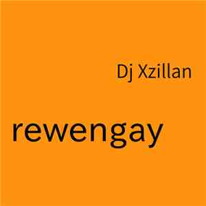 Dj Xzillan - Rewengay flac download