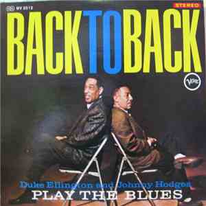 Duke Ellington & Johnny Hodges - Back To Back (Duke Ellington And Johnny Hodges Play The Blues) flac download