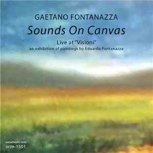 Gaetano Fontanazza - Sounds on canvas flac download