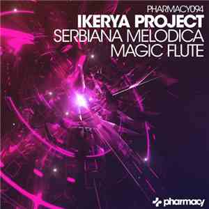 Ikerya Project - Serbiana Melodica / Magic Flute flac download