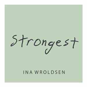 Ina Wroldsen - Strongest flac download