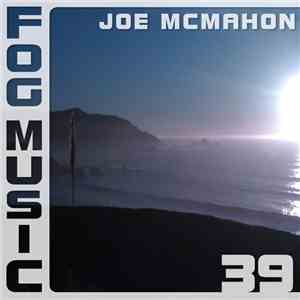Joe McMahon  - Fog Music 39 flac download