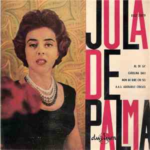 Jula De Palma - Al Di La / Carolina Dai! / Non Mi Dire Chi Sei / A.A.A. Adorabile Cercasi flac download