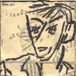 Marine Girls - Don't Come Back / You Must Be Mad flac download