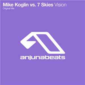 Mike Koglin vs. 7 Skies - Vision flac download