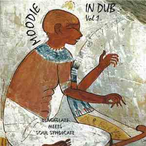 Moodie - Moodie In Dub Vol. 1 - Blackslate Meets Soul Syndicate flac download