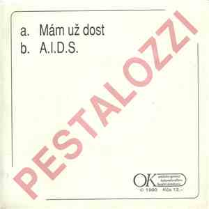 Pestalozzi - Mám Už Dost / A.I.D.S. flac download