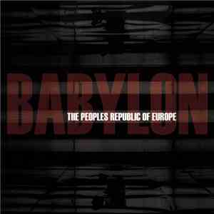 The Peoples Republic Of Europe - Babylon flac download