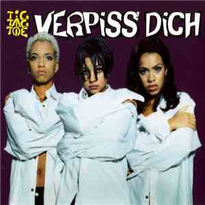 Tic Tac Toe  - Verpiss' Dich flac download
