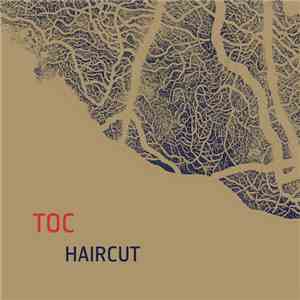 TOC - Haircut flac download