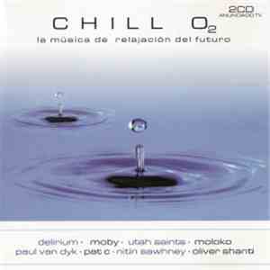 Various - Chill O₂ (La Música De Relajación Del Futuro) flac download