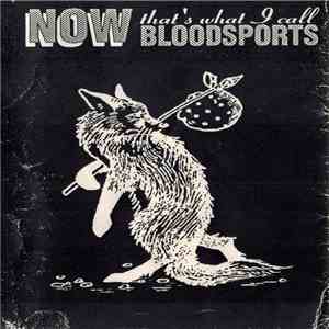 Various - Now That's What I Call Bloodsports flac download