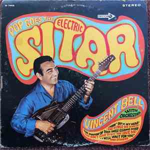 Vincent Bell With Orchestra - Pop Goes The Electric Sitar flac download
