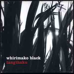 Whirimako Black - Tangihaku flac download