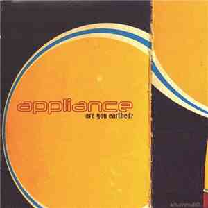 Appliance - Are You Earthed? flac download