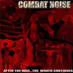 Combat Noise - After The War... The Wrath Continues flac download
