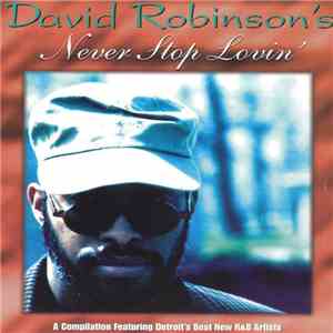 David Robinson  - David Robinson's Never Stop Lovin' flac download