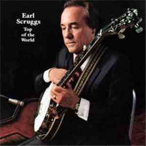 Earl Scruggs - Top Of The World flac download