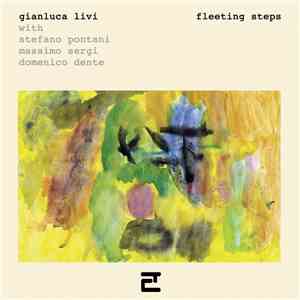 Gianluca Livi, Stefano Pontani, Massimo Sergi, Domenico Dente - Fleeting Steps flac download