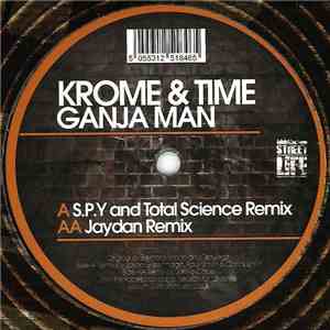 Krome & Time - Ganja Man (S.P.Y & Total Science Remix) / (Jaydan Remix) flac download