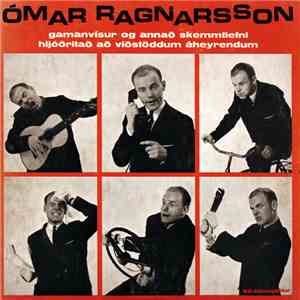Ómar Ragnarsson - Gamanvísur Og Annað Skemmtiefni Hljóðritað Að Viðstöddum Áheyrendum flac download