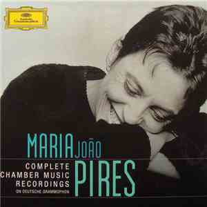 Maria João Pires - Complete Chamber Music Recordings On Deutsche Grammophon flac download