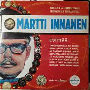 Martti Innanen - Rakkauden Ja Onnensatumaan Täysivaltainen Suurlähettiläs flac download