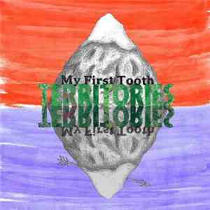 My First Tooth - Territories flac download